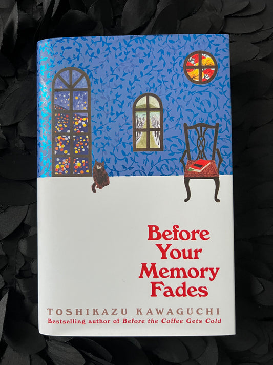 (HARDCOVER) BEFORE YOUR MEMORY FADES by TOSHIKAZU KAWAGUCHI