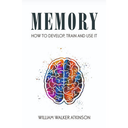 Memory By William Walker Atkinson (Paperback)