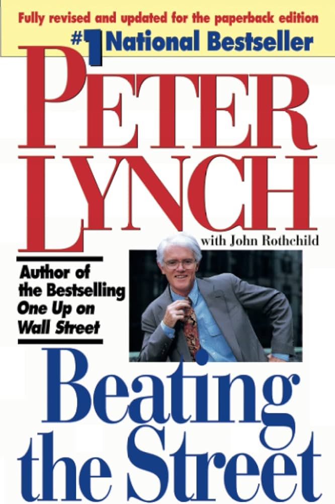 BEATING THE STREET By PETER LYNCH & JOHN ROTHCHILD