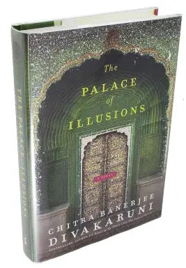 (HARDCOVER) THE PALACE OF ILLUSIONS by CHITRA BANERJEE DIVAKARUNI