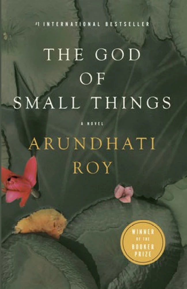 THE  GOD OF SMALL THINGS by ARUNDHATI ROY
