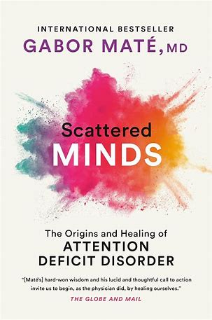 (HARDCOVER) Scattered Minds by Dr Gabor Maté