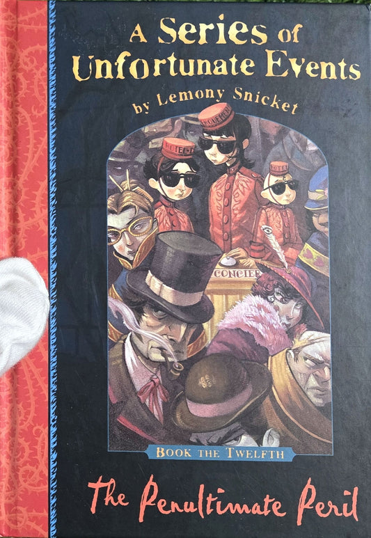 The Penultimate Peril (A Series of Unfortunate Events:) by Lemony Snicket