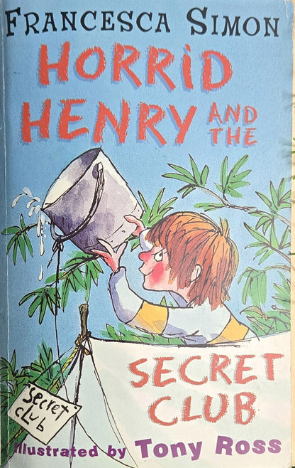 HORRID HENRY AND THE SECRET CLUB by Francesca Simon