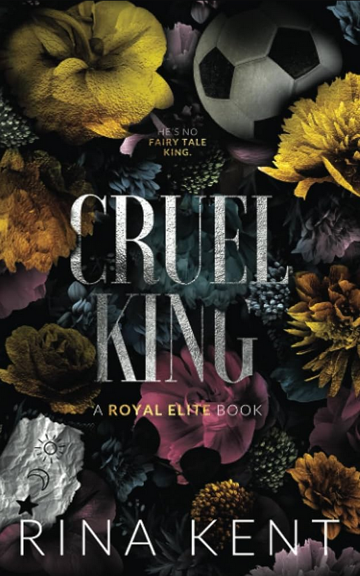 CRUEL KING By RINA KENT: THE ROYAL ELITE BOOK