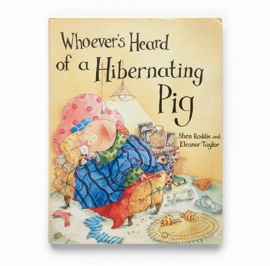 Whoever's Heard of a Hibernating Pig? By Shen Roddie