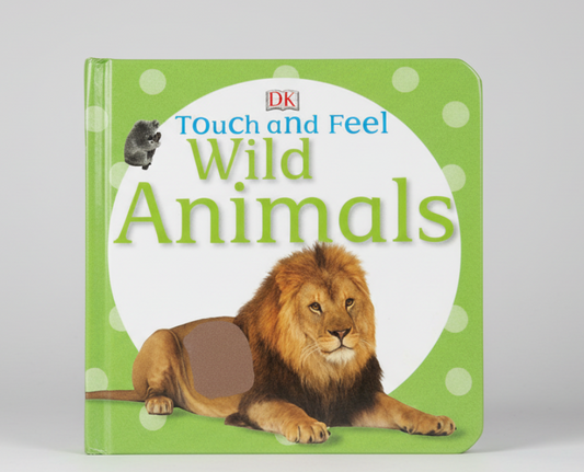 Wild Animals – Touch & Feel : By DK (Author)  Board Book