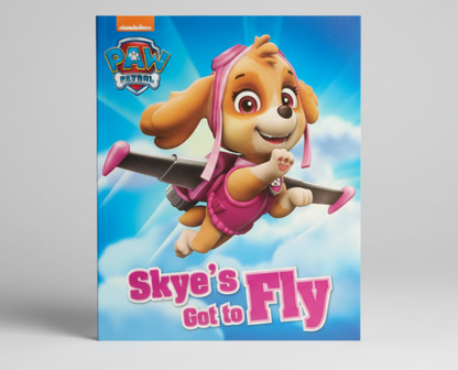 Skye's Got to Fly - Part of: PAW Patrol By Random House