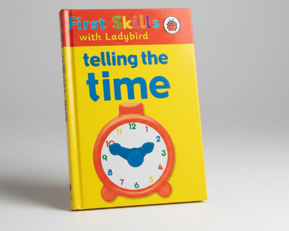 First Skills: Telling the Time By Lesley Clark (Hardcover)