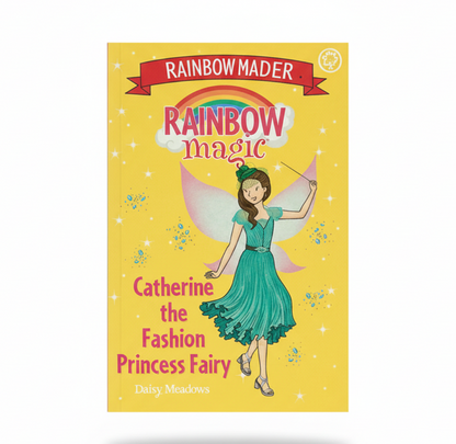 Catherine the Fashion Princess Fairy (Rainbow Magic) By Daisy Meadows (Paperback)