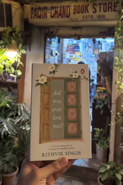 Did You Ever Love Me? By Rithvik Singh (Hardcover)