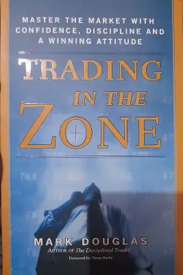 (HARDCOVER) TRADING IN THE ZONE [PAPERBACK] by MARK DOUGLAS