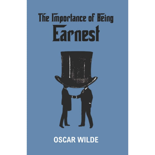 The Importance Of Being Ernest By Oscar Wilde