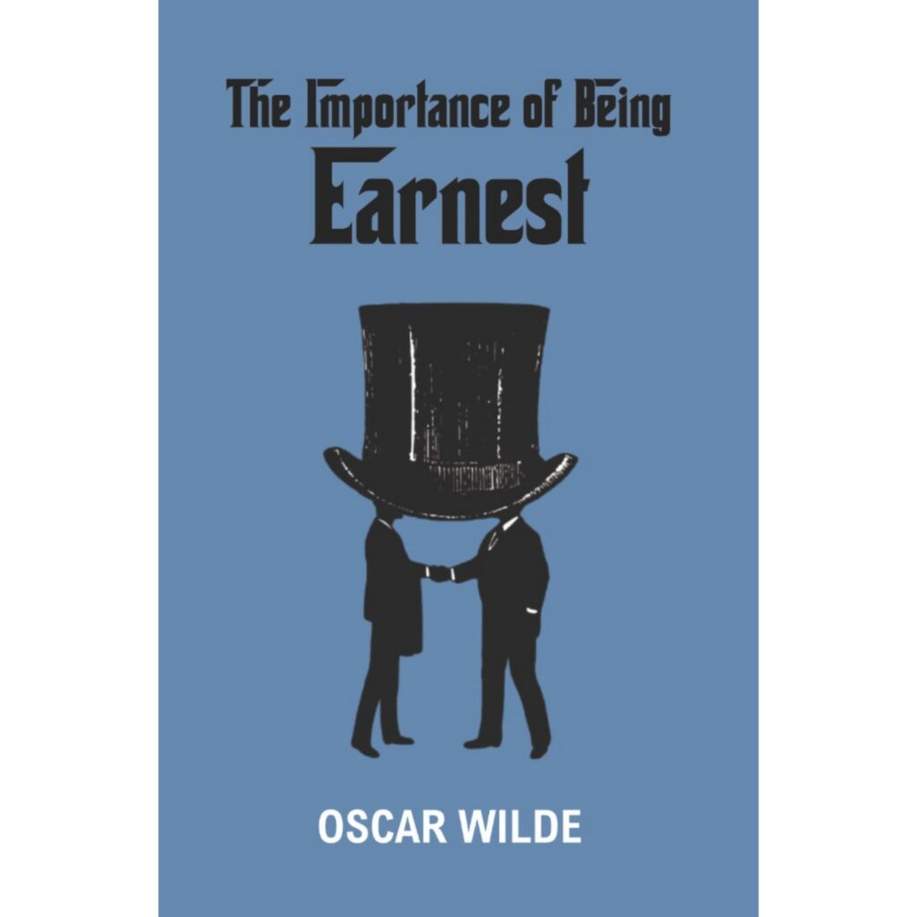 The Importance Of Being Ernest By Oscar Wilde