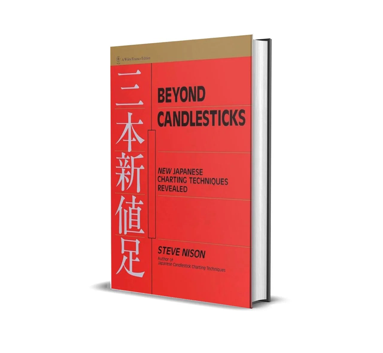 Beyond Candlesticks: New Japanese Charting Techniques Revealed By Steve Nison (Author) HARDCOVER