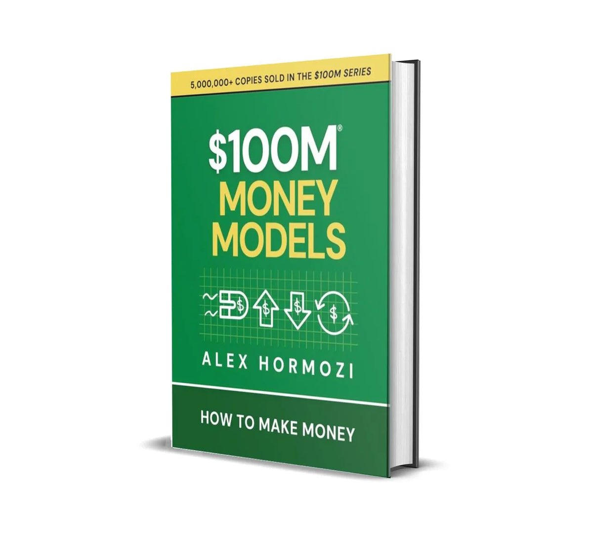 Money. Model Math $100M Money Models: How To Make Money By Alex Hormozi (HARDCOVER) – The ...