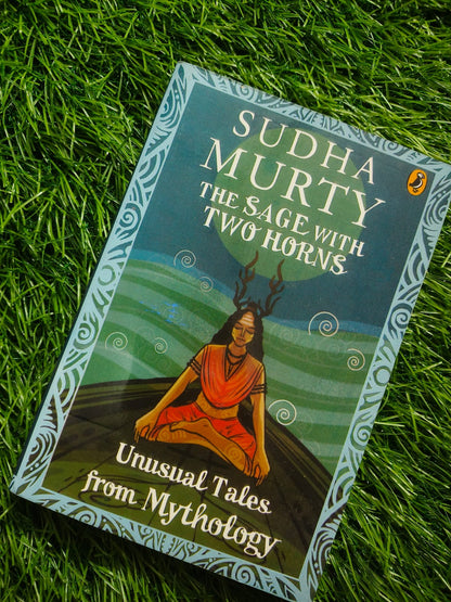 The Sage With Two Horns Unusual Tales From Mythology By Sudha murty
