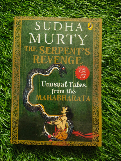 The Serpent's Revenge : Unusual Tales from the Mahabharata By Sudha Murty