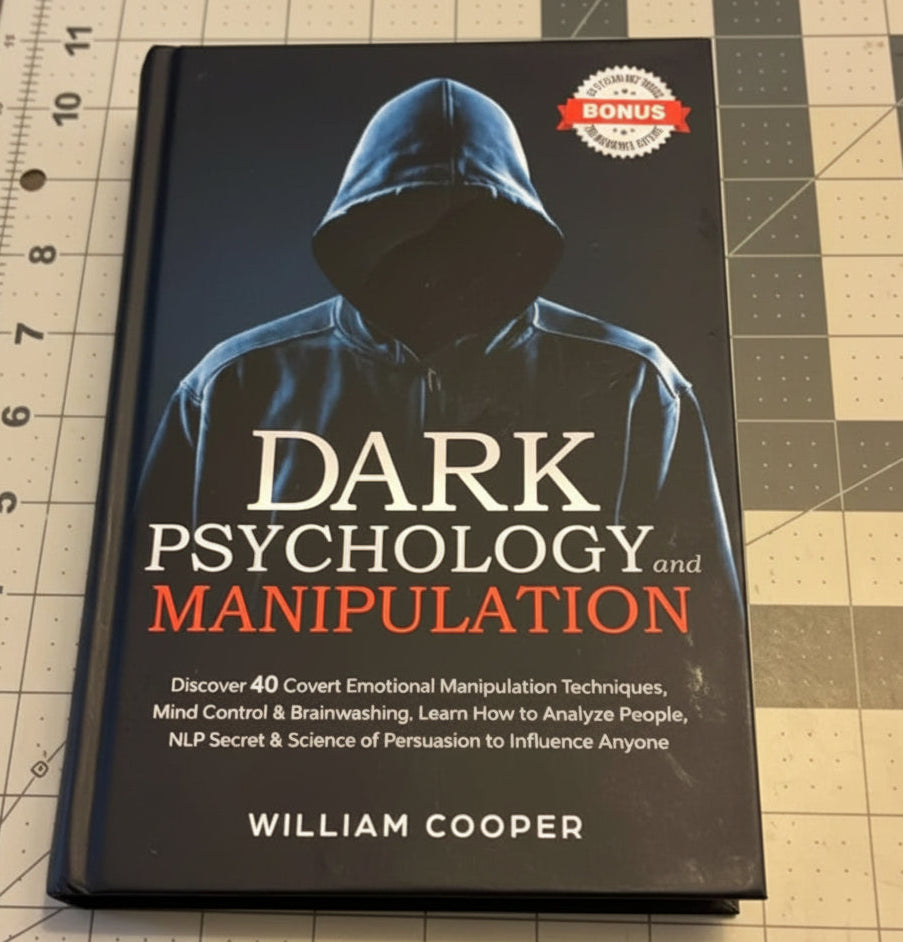 Dark Psychology and Manipulation By William Cooper (Hardcover)