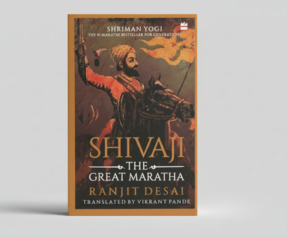 Shivaji: The Great Maratha By Ranjit Desai and Vikrant Pandey (Paperback)