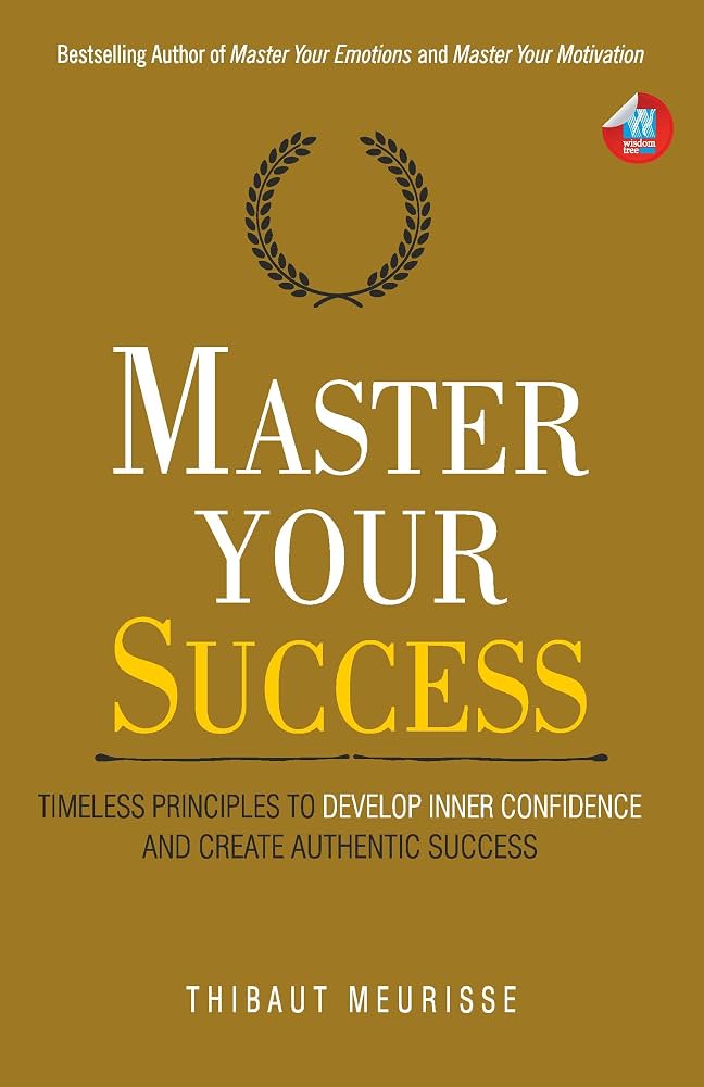 [COMBO] Thibaut Meurisse 3 Books: Master Your Success, Emotions, Thinking
