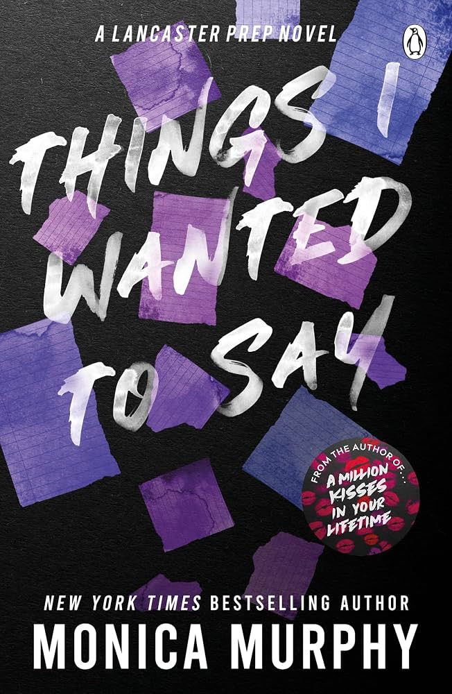 [COMBO] Monica Murphy 3 Books: Things I Wanted to Say, A Million Kisses In Your Lifetime, Birthday Kisses