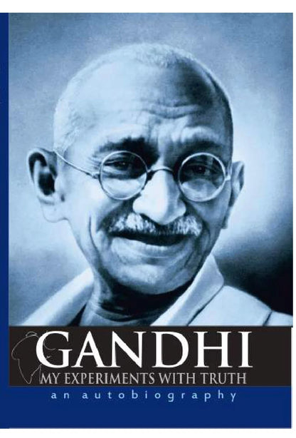 My Experiments with Truth: An Autobiography By Mahatma Gandhi (Paperback)