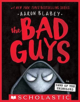 The Bad Guys: Episode 11 Dawn of the Underlord