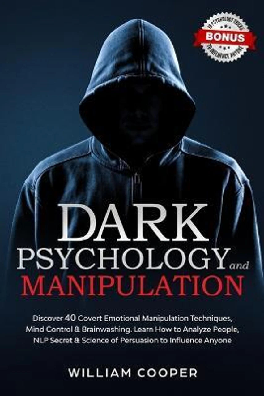 Dark Psychology and Manipulation By William Cooper (Hardcover)