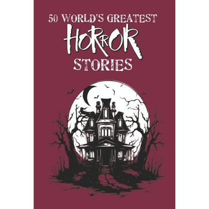 50 World's Greatest Horror Stories (Paperback)