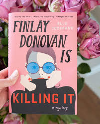 FINLAY DONOVAN Is Killing It By Elle Cosimano