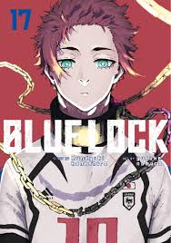 Blue Lock Vol. 17 By Muneyuki Kaneshiro