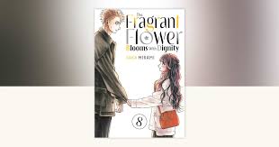 The Fragrant Flower Blooms With Dignity Vol. 8 By Saka Mikami