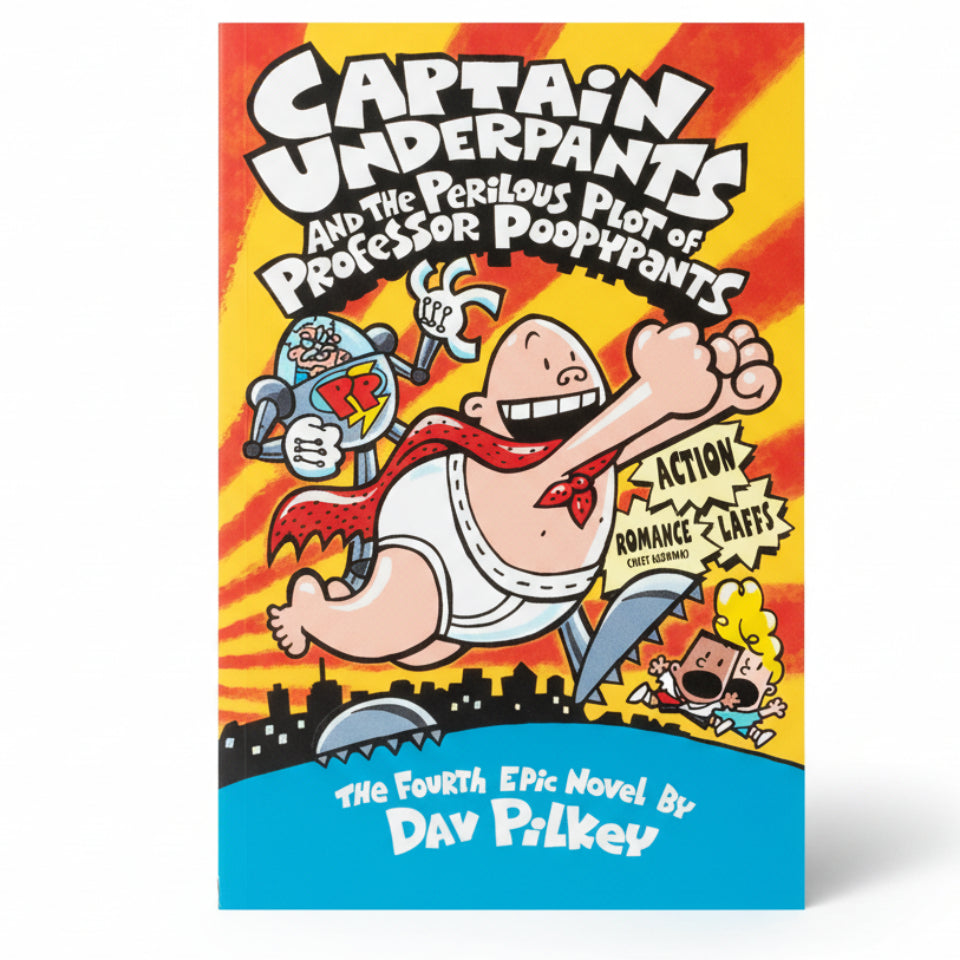 CAPTAIN UNDERPANTS And the Perilous Plot of Professor Poopypants By Dav Pilkey