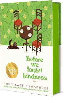 (HARDCOVER) Before We Forget Kindness by Toshikazu Kawaguchi