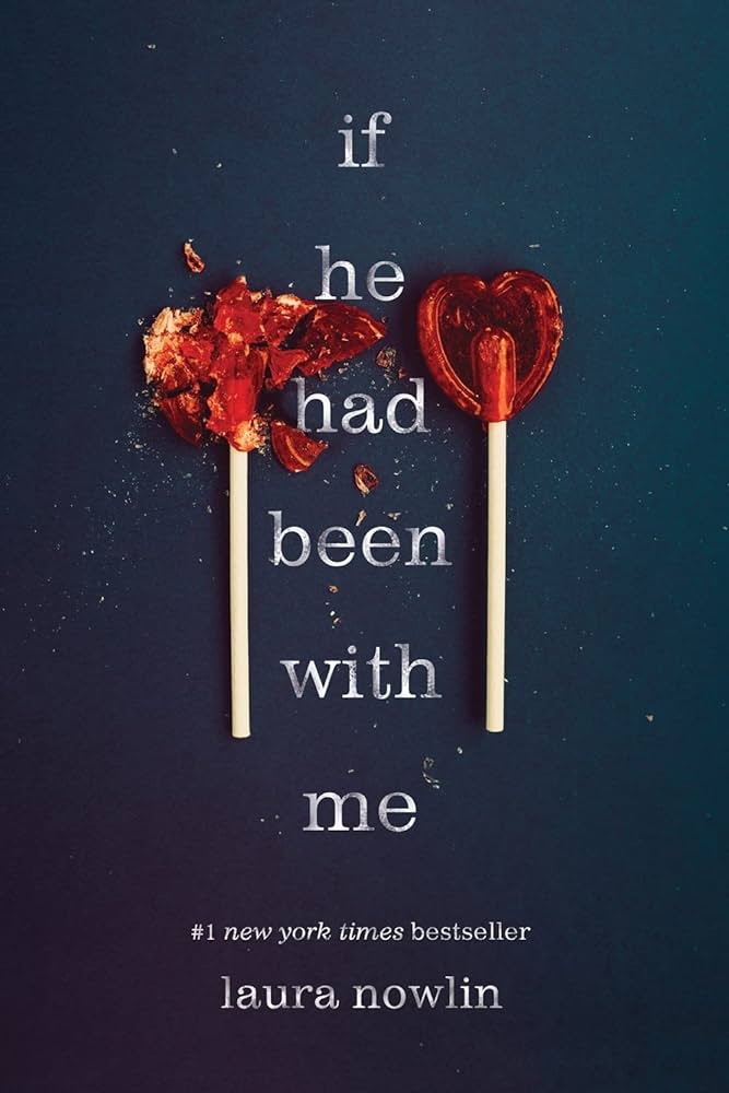 IF HE HAD BEEN WITH ME By LAURA NOWLIN