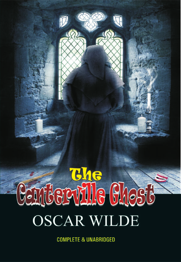 THE CANTERVILLE GHOST By OSCAR WILDE