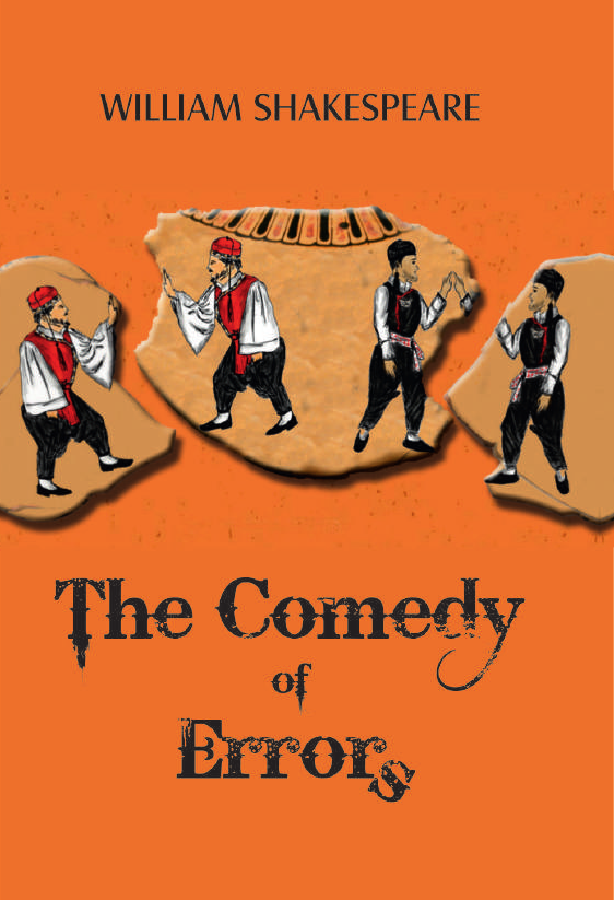 THE COMEDY OF ERRORS By WILLIAM SHAKESPEARE
