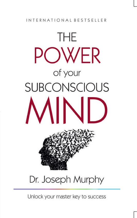 THE POWER OF YOUR SUBCONSCIOUS MIND By Dr. JOSEPH MURPHY