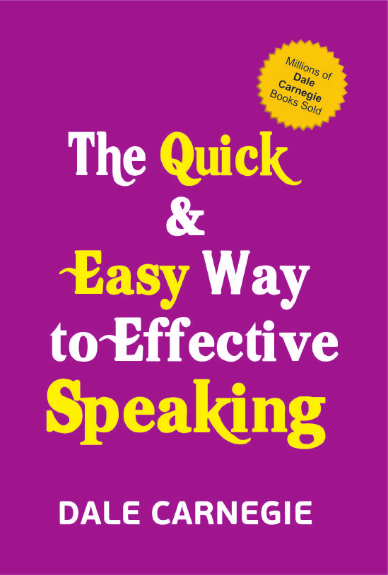 THE QUICK & EASY WAY TO EFFECT SPEAKING By DALE CARNE