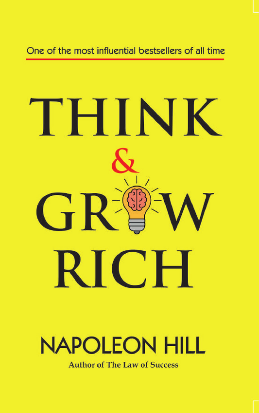 THINK AND GROW RICH By NAPOLEON HILL