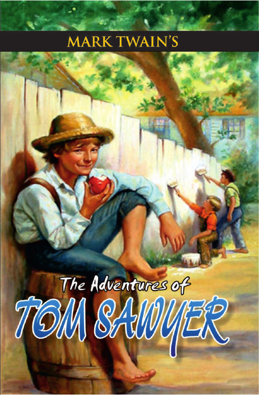 THE ADVENTURES OF TOM SAWYER By MARK TWAIN