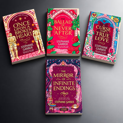 THE ONCE UPON A BROKEN HEART SERIES - Combo Set of 4 Books - Once Upon A Broken Heart, The Ballad of Never After & A Curse for True Love & The Mirror of Infinite Endings By Stephanie Garber (Paperback)