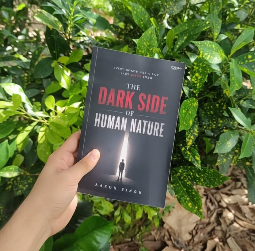 The Dark Side Of Human Nature By Aarav Singh (Paperback)