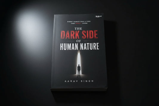 The Dark Side Of Human Nature By Aarav Singh (Paperback)