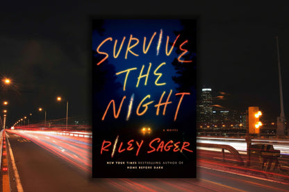 SURVIVE THE NIGHT By Riley Sager (Paperback)