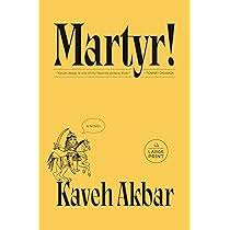 Martyr! by Kaveh Akbar (Paperback)
