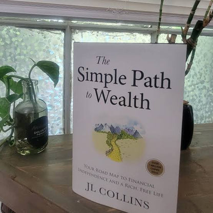 The Simple Path to Wealth by J. L. Collins (Paperback)