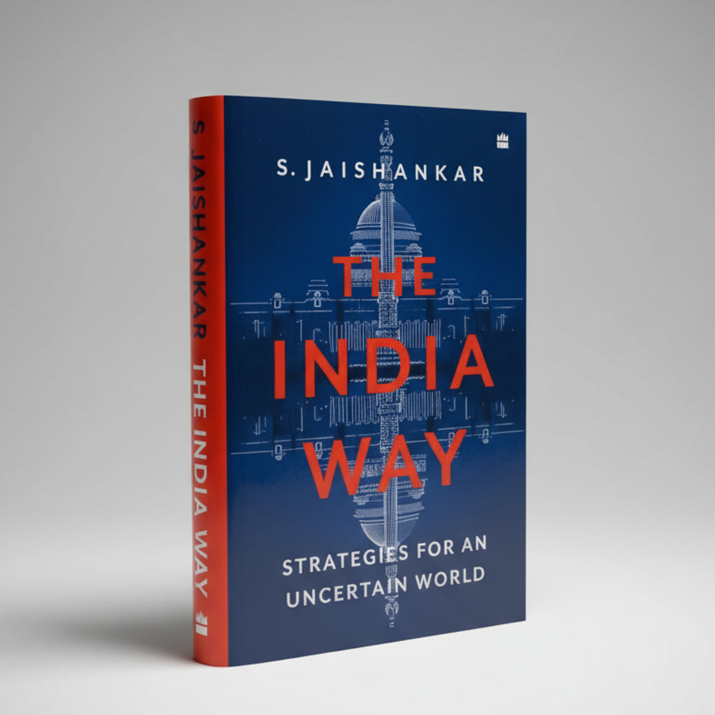 The India Way : Strategies for an Uncertain World By S.Jaishankar (Hardcover)