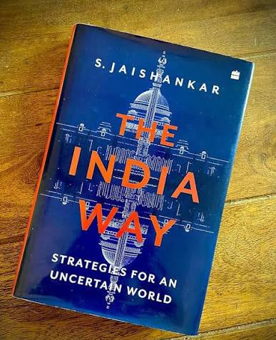 The India Way : Strategies for an Uncertain World By S.Jaishankar (Hardcover)